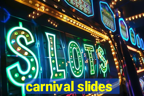 carnival slides